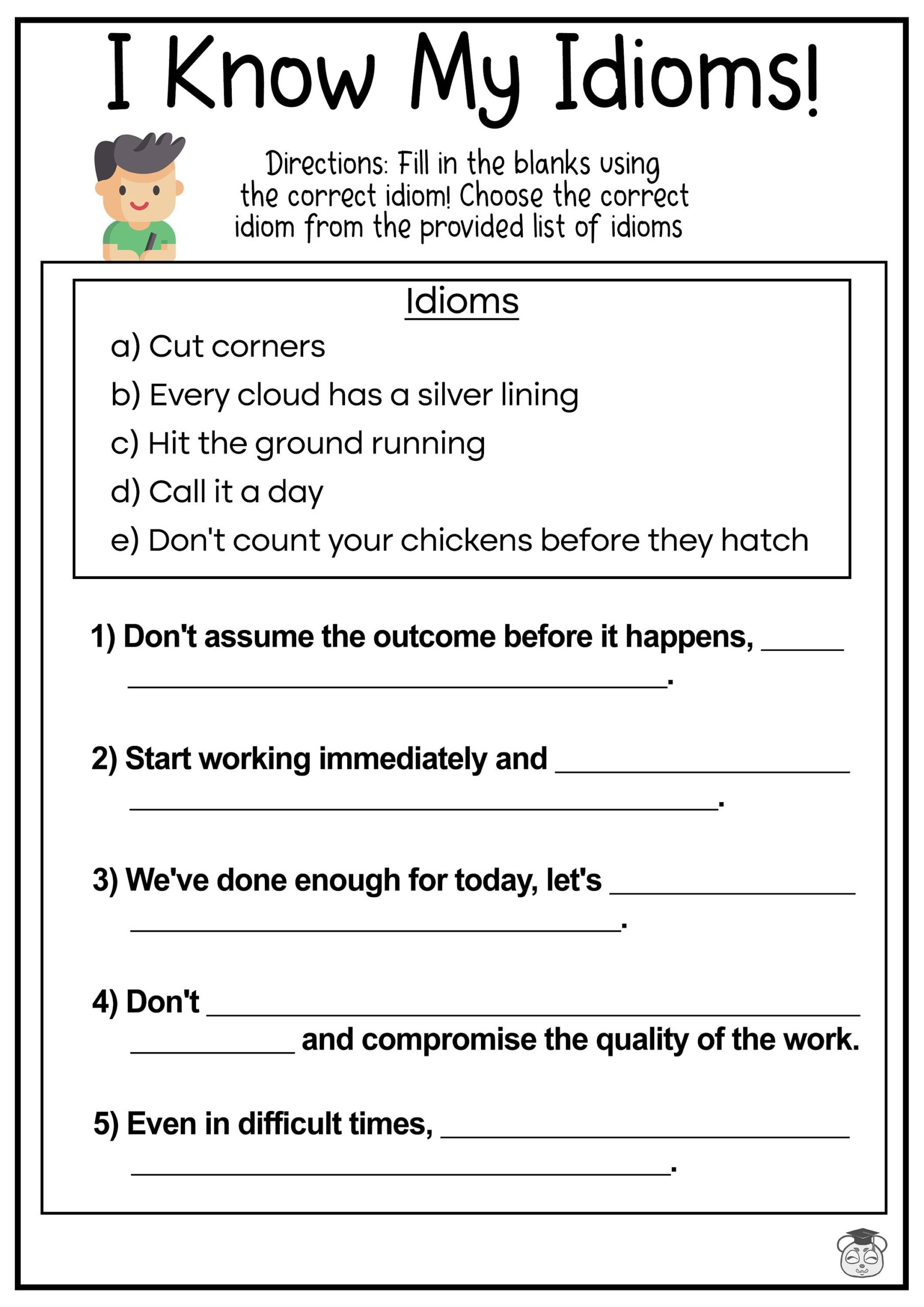 8 Printable Fill In The Blanks Idioms English Worksheets Fill In The Blanks With The Correct Idiom Ages 4 8 KG1 To Grade 3 Etsy