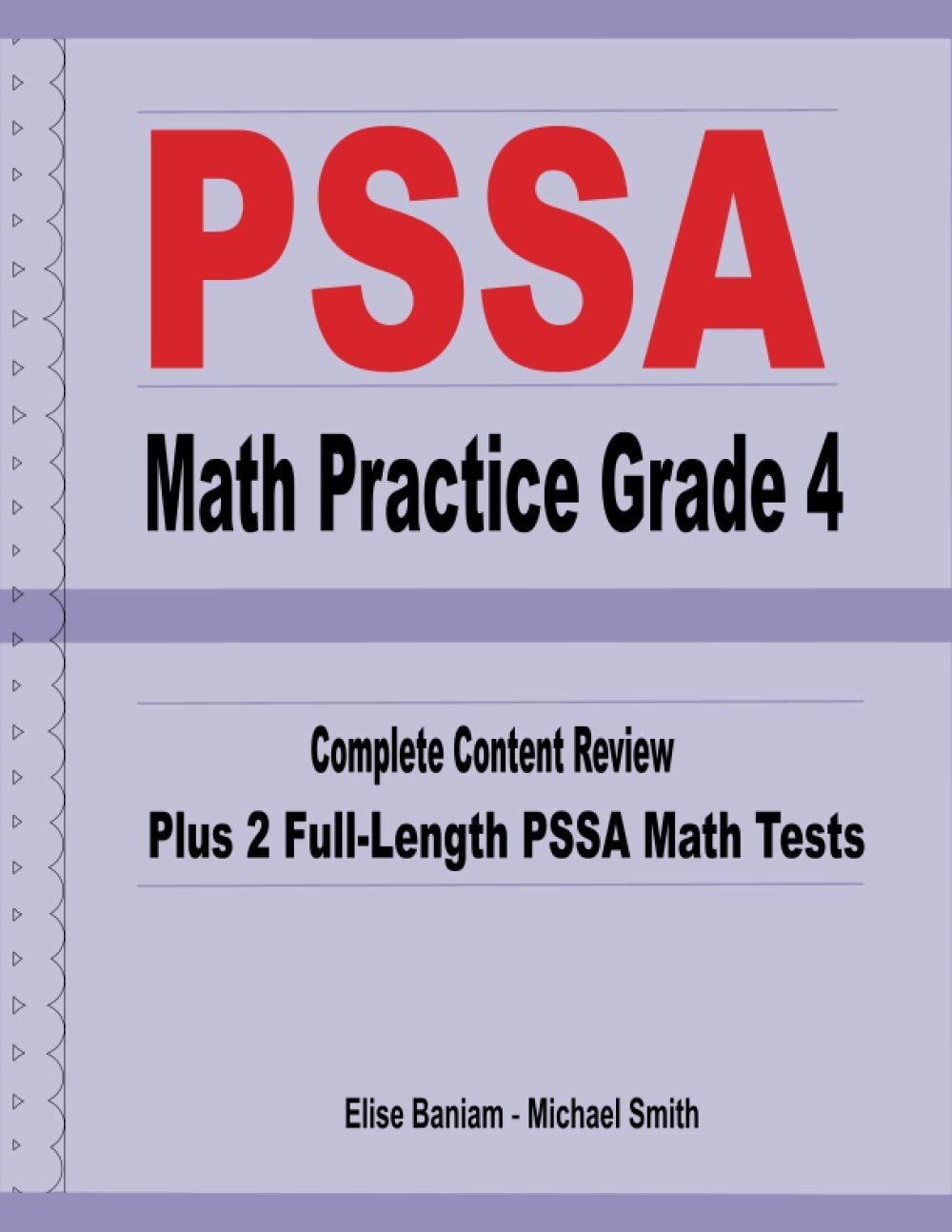 Amazon PSSA Math Practice Grade 4 Complete Content Review Plus 2 Full Length PSSA Math Tests 9781636200149 Baniam Elise Smith Michael Books