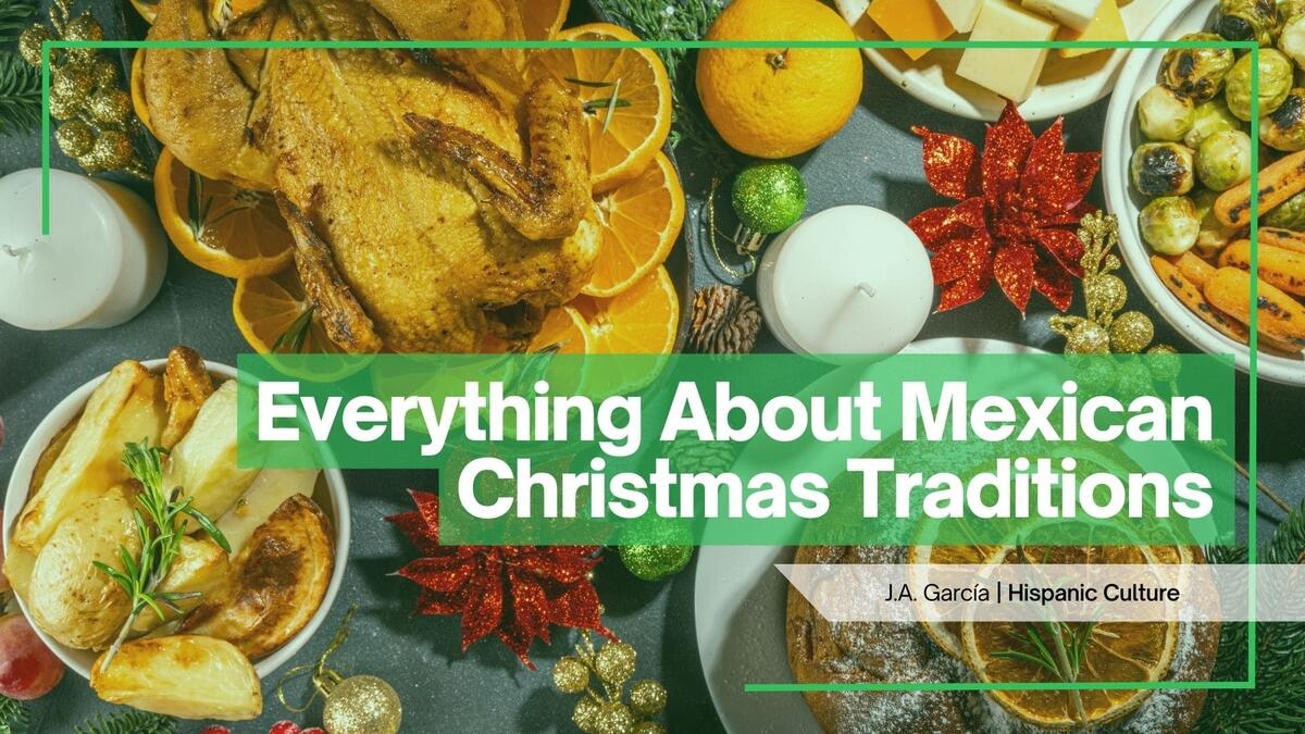 Everything About Mexican Christmas Traditions