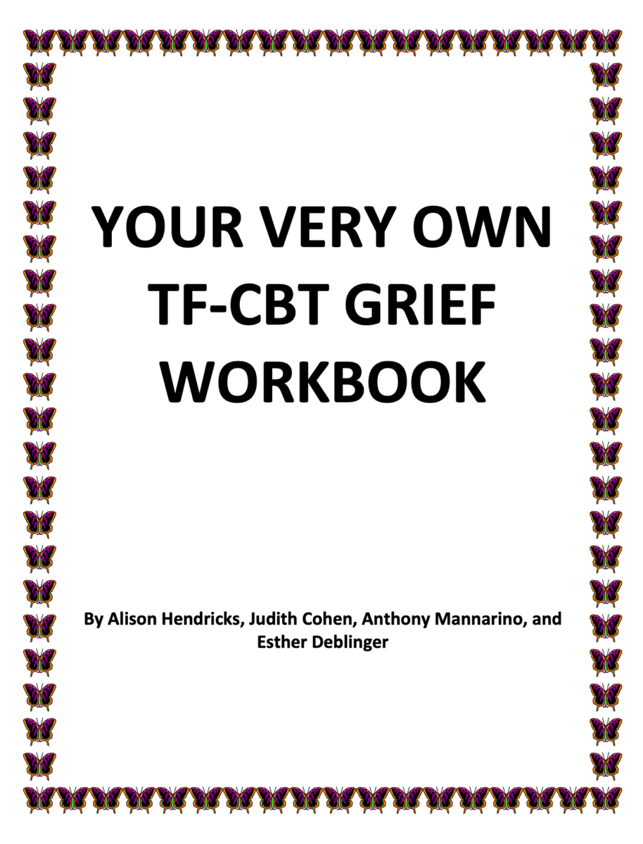 YOUR VERY OWN TF CBT GRIEF WORKBOOK YOUR VERY OWN TF CBT GRIEF WORKBOOK